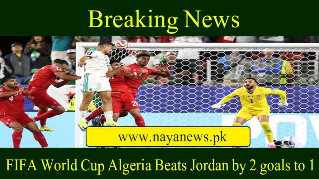 FIFA World Cup Algeria Beats Jordan by 2 goals to 1.