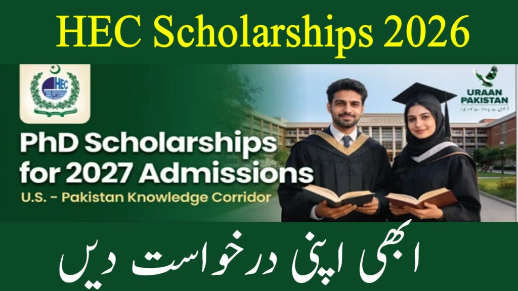 HEC PhD Scholarships 2027 in USA Under US-Pakistan Knowledge Corridor Program