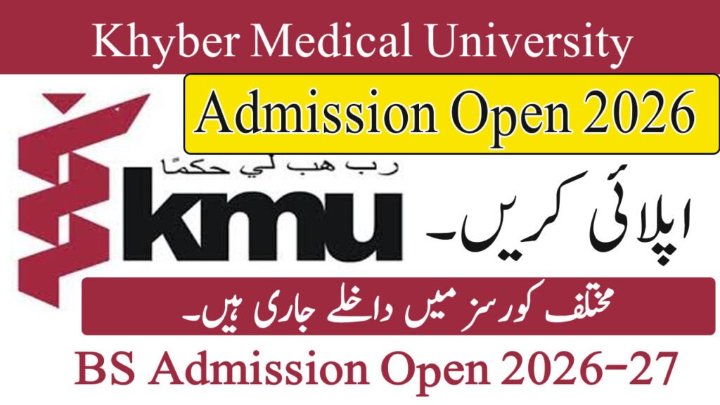 Khyber Medical University BS Admission Open 2026-27