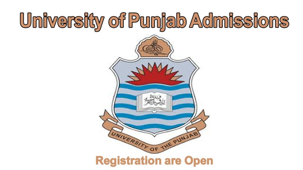 University of the Punjab Admissions Fall Semester 2026 Regular and Self Registration Open