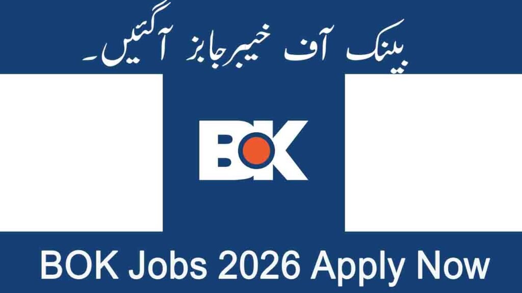 Bank of Khyber BOK Hiring Staff for Male and Female July 2026